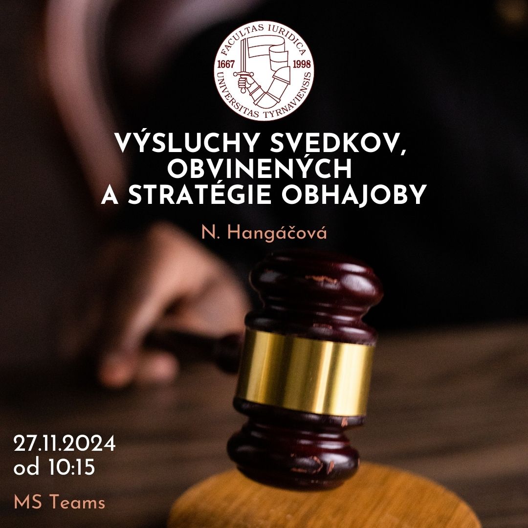 Výsluchy svedkov, obvinených a stratégie obhajoby