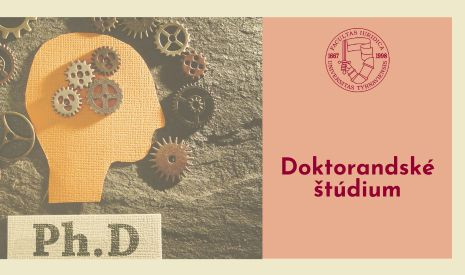 Doplňujúce prijímačky na PhD. štúdium / Additional admissions for PhD. studies