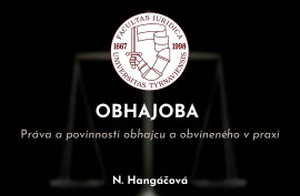 Obhajoba – práva a povinnosti obhajcu a obvineného v praxi